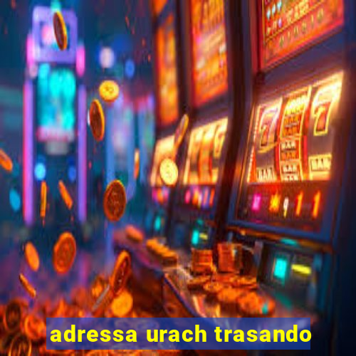 adressa urach trasando